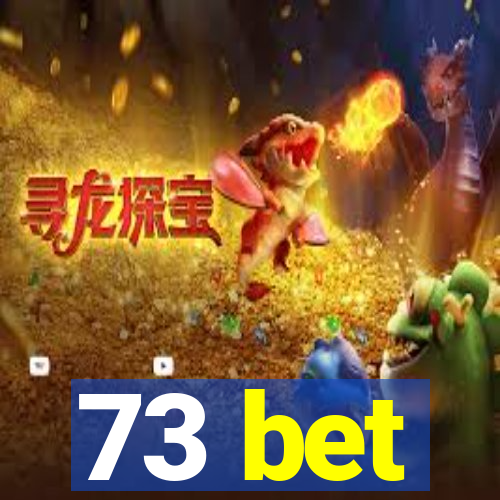 73 bet
